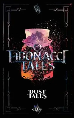 Fibonacci Tales: Dust Tales