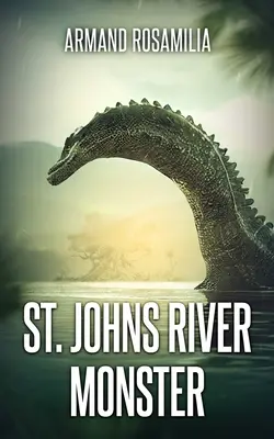 Monstrul râului St. Johns - St. Johns River Monster