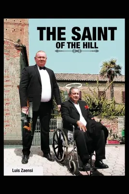 Sfântul de pe deal: Un gust de viață și o lingură de iubire - The Saint of the Hill: A Taste of Life and a Spoon of Love