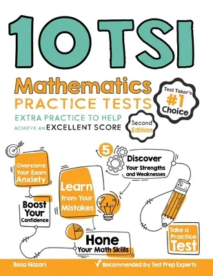 10 teste practice de matematică TSI: Practică suplimentară pentru a vă ajuta să obțineți un scor excelent - 10 TSI Math Practice Tests: Extra Practice to Help Achieve an Excellent Score