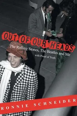 Out of Our Heads: The Rolling Stones, The Beatles și eu - Out of Our Heads: The Rolling Stones, The Beatles and Me