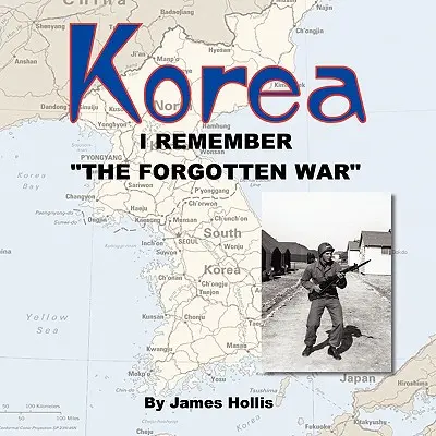 Coreea: I Remember The Forgotten War