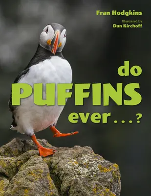 Puffins Ever . . .? - Do Puffins Ever . . .?
