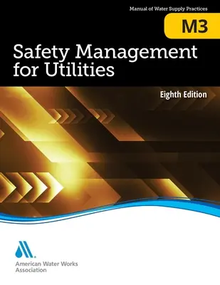 M3 Managementul siguranței pentru utilități, ediția a opta - M3 Safety Management for Utilities, Eighth Edition