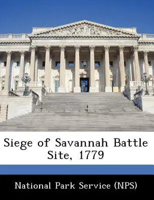 Locul bătăliei de asediu din Savannah, 1779 (National Park Service (Nps)) - Siege of Savannah Battle Site, 1779 (National Park Service (Nps))