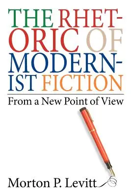Retorica ficțiunii moderniste: Dintr-un nou punct de vedere - The Rhetoric of Modernist Fiction: From a New Point of View