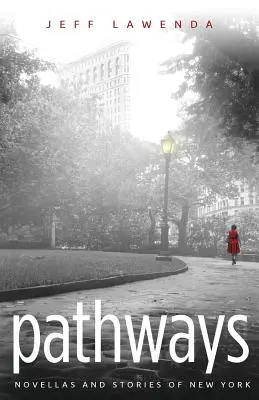 Pathways: Nuvele și povești din New York - Pathways: Novellas and Stories of New York