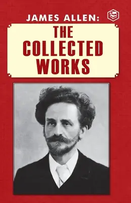 James Allen: Opere colecționate - James Allen: The Collected Works