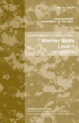Manualul soldatului de sarcini comune: Warrior Skills Level 1 - Soldier's Manual of Common Tasks: Warrior Skills Level 1