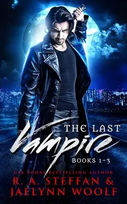 Ultimul vampir: Cărțile 1-3 - The Last Vampire: Books 1-3
