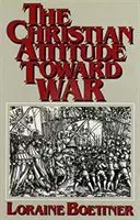 Atitudinea creștină față de război - The Christian Attitude Toward War