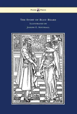 Povestea lui Blue-Beard - Ilustrată de Joseph E. Southall - The Story of Blue-Beard - Illustrated by Joseph E. Southall