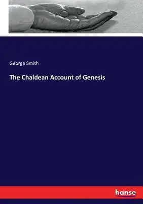 Relatarea caldeeană a Genezei - The Chaldean Account of Genesis