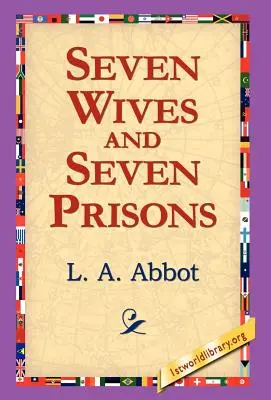 Șapte neveste și șapte închisori - Seven Wives and Seven Prisons