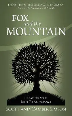 Vulpea și muntele: Creându-ți calea către abundență - Fox and the Mountain: Creating Your Path to Abundance