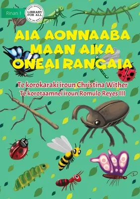 Lumea insectelor - Aia aonnaaba maan aika oneai rangaia (Te Kiribati) - The World of Insects - Aia aonnaaba maan aika oneai rangaia (Te Kiribati)