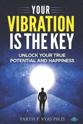 Vibrația ta este cheia - Your vibration is the key