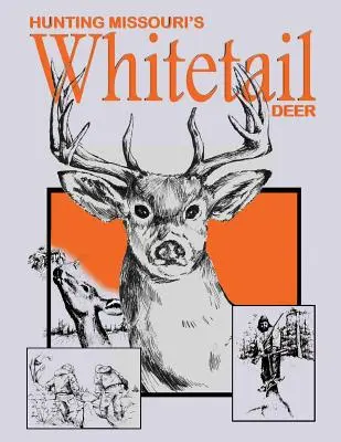 Vânătoarea de căprioare cu coada albă din Missouri - Hunting Missouri's Whitetail Deer