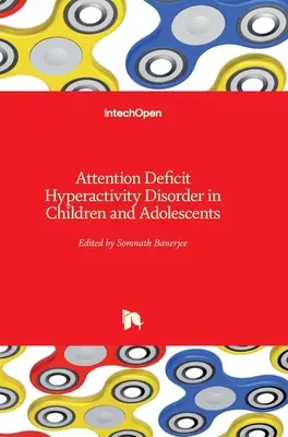 Tulburarea de hiperactivitate cu deficit de atenție la copii și adolescenți - Attention Deficit Hyperactivity Disorder in Children and Adolescents