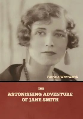 Uimitoarea aventură a lui Jane Smith - The Astonishing Adventure of Jane Smith
