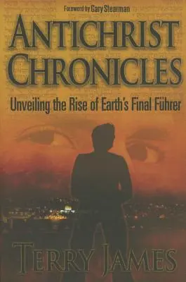 Antichrist Chronicles: Dezvăluirea ascensiunii ultimului Führer al Pământului - Antichrist Chronicles: Unveiling the Rise of Earth's Final Fhrer