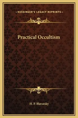 Ocultismul practic - Practical Occultism