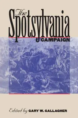 Campania Spotsylvania - The Spotsylvania Campaign
