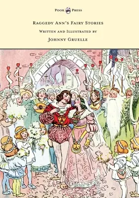 Raggedy Ann's Fairy Stories - Scris și ilustrat de Johnny Gruelle - Raggedy Ann's Fairy Stories - Written and Illustrated by Johnny Gruelle