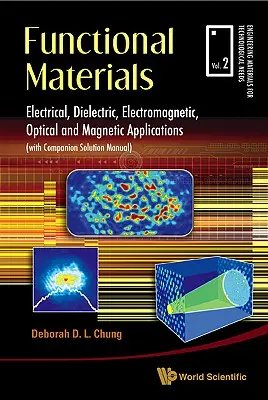 Materiale funcționale: Aplicații electrice, dielectrice, electromagnetice, optice și magnetice - Functional Materials: Electrical, Dielectric, Electromagnetic, Optical and Magnetic Applications