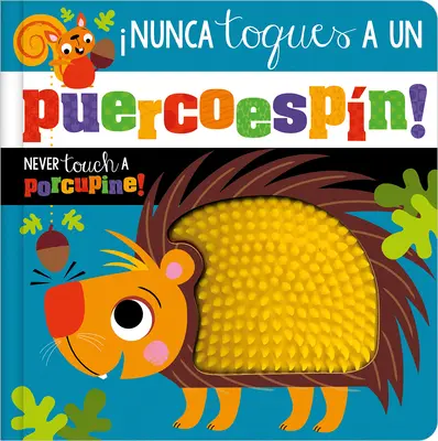 Nunca Toques Un Puercoespn! / Niciodată să nu atingi un porc spinos! - Nunca Toques Un Puercoespn! / Never Touch a Porcupine!