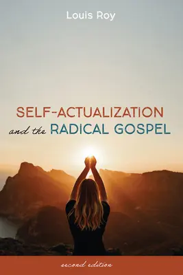 Realizarea de sine și Evanghelia radicală - Self-Actualization and the Radical Gospel