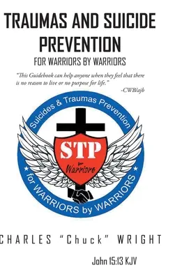 Traume și prevenirea sinuciderilor: Pentru războinici de către războinici - Traumas and Suicide Prevention: For Warriors by Warriors
