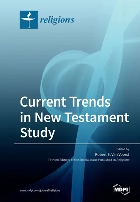 Tendințe actuale în studiul Noului Testament - Current Trends in New Testament Study