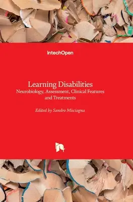 Tulburări de învățare: Neurobiologie, evaluare, caracteristici clinice și tratamente - Learning Disabilities: Neurobiology, Assessment, Clinical Features and Treatments