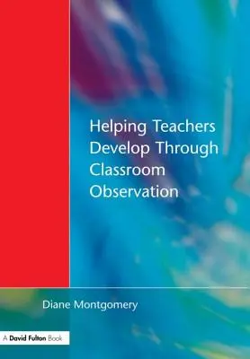 Ajutând profesorii să se dezvolte prin observarea clasei - Helping Teachers Develop through Classroom Observation
