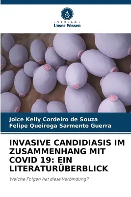 Candidoza invazivă în legătură cu Covid 19: Ein Literaturberblick - Invasive Candidiasis Im Zusammenhang Mit Covid 19: Ein Literaturberblick