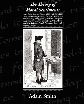 Teoria sentimentelor morale (The Theory of Moral Sentiments) - The Theory of Moral Sentiments
