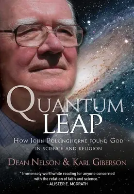 Salt cuantic: Cum l-a găsit John Polkinghorne pe Dumnezeu în știință și religie - Quantum Leap: How John Polkinghorne Found God in Science and Religion