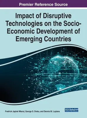 Impactul tehnologiilor perturbatoare asupra dezvoltării socio-economice a țărilor emergente - Impact of Disruptive Technologies on the Socio-Economic Development of Emerging Countries
