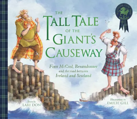 Tall Tale of the Giant's Causeway: Finn McCool, Benandonner și drumul dintre Irlanda și Scoția - The Tall Tale of the Giant's Causeway: Finn McCool, Benandonner and the Road Between Ireland and Scotland