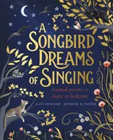 Pasărea cântăreață visează să cânte - Songbird Dreams of Singing