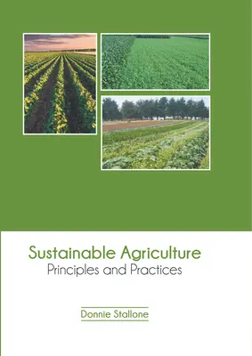 Agricultura durabilă: Principii și practici - Sustainable Agriculture: Principles and Practices