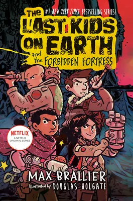 The Last Kids on Earth și Fortăreața Interzisă - The Last Kids on Earth and the Forbidden Fortress