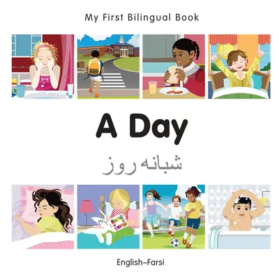 Prima mea carte bilingvă - O zi (engleză-farsi) - My First Bilingual Book-A Day (English-Farsi)