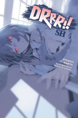 Durarara! Sh, Vol. 4 (Light Novel) - Durarara!! Sh, Vol. 4 (Light Novel)