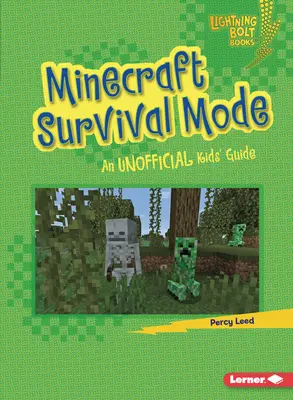 Modul de supraviețuire Minecraft: Un ghid neoficial pentru copii - Minecraft Survival Mode: An Unofficial Kids' Guide