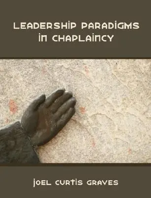 Paradigme de leadership în capelanat - Leadership Paradigms in Chaplaincy