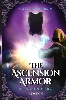 Moștenirea Ascensiunii - Cartea 4: Un erou decăzut - The Ascension Legacy - Book 4: A Fallen Hero