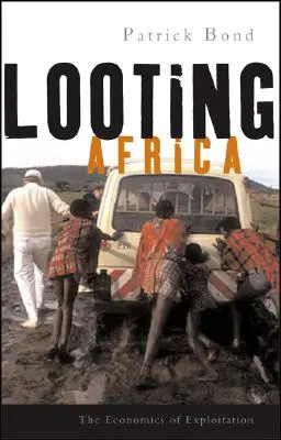 Jefuirea Africii: Economia exploatării - Looting Africa: The Economics of Exploitation