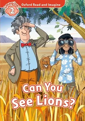 Oxford Citește și Imaginează: Level 2:: Can You See Lions? - Oxford Read and Imagine: Level 2:: Can You See Lions?